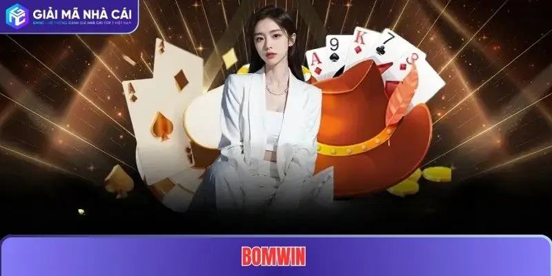 BOMWIN – Nhà Cái Uy Tín Hàng Đầu Tại Việt Nam Năm 2025 1 BOMWIN