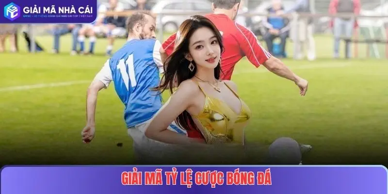 Giải Mã Tỷ Lệ Cược Bóng Đá: Hướng Dẫn Chi Tiết Cho Người Chơi 3 Giải Mã Tỷ Lệ Cược Bóng Đá