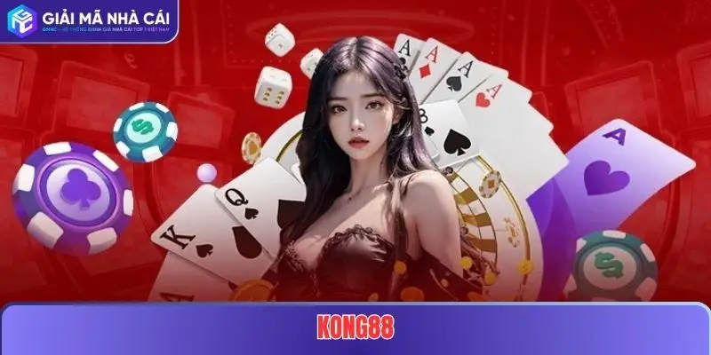 KONG88 – Điểm Đến Cá Cược Uy Tín Dành Cho Mọi Người Chơi 1 KONG88