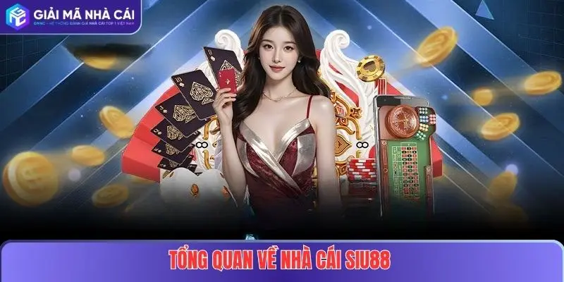 Nhà Cái SIU88 Lừa Đảo: Cảnh Báo Chi Tiết Cho Người Chơi 1 Tổng quan về nhà cái SIU88